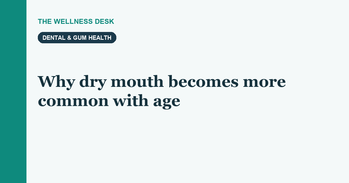 Why dry mouth becomes more common with age