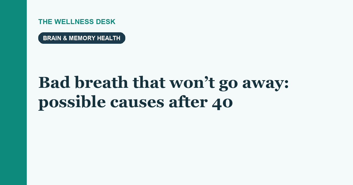 Bad breath that won’t go away: possible causes after 40