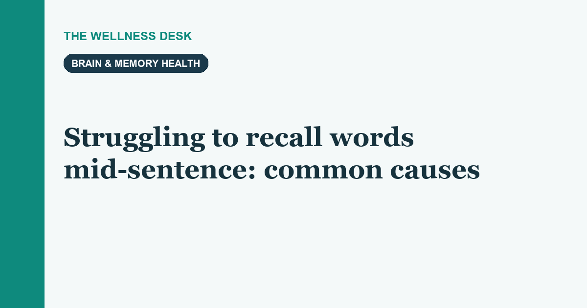Struggling to recall words mid-sentence: common causes